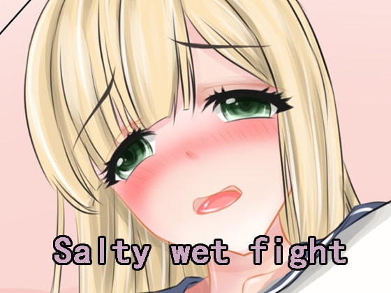 Salty wet fight [luolei] | DLsite 同人 - R18