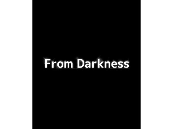 From Darkness [HIROKI] | DLsite 同人 - R18
