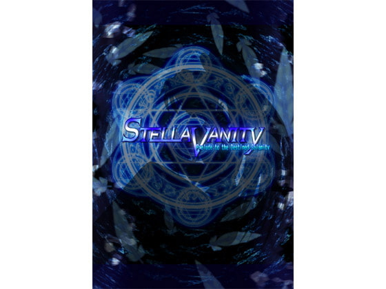 STELLAVANITY – Prelude to the Destined Calamity